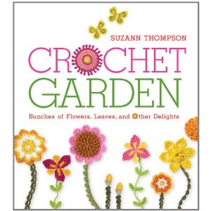 Crochet Garden by Suzann Thompson
